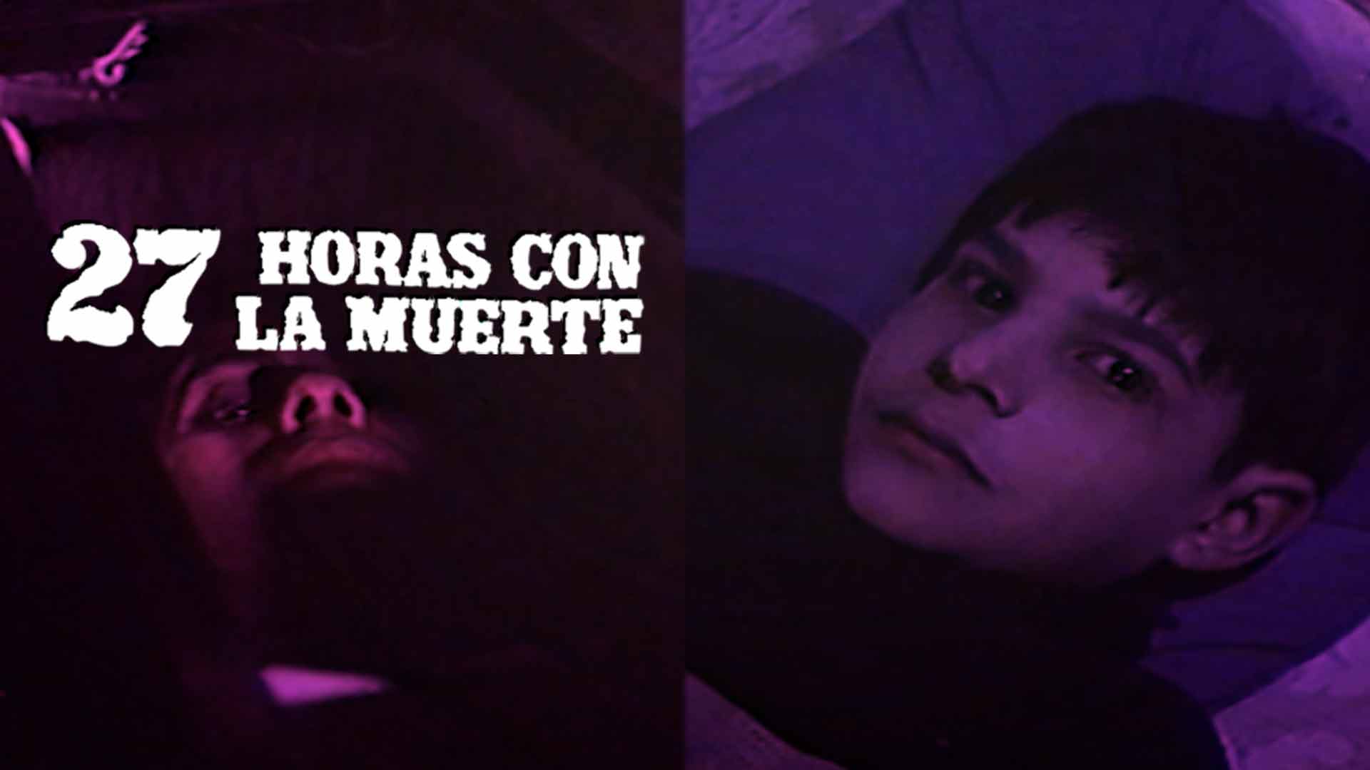 Película completa 27 horas con la muerte, 27 horas con la muerte, peliculas de terror colombianas, peliculas de suspenso online, peliculas online, peliculas gratis, cine colombiano