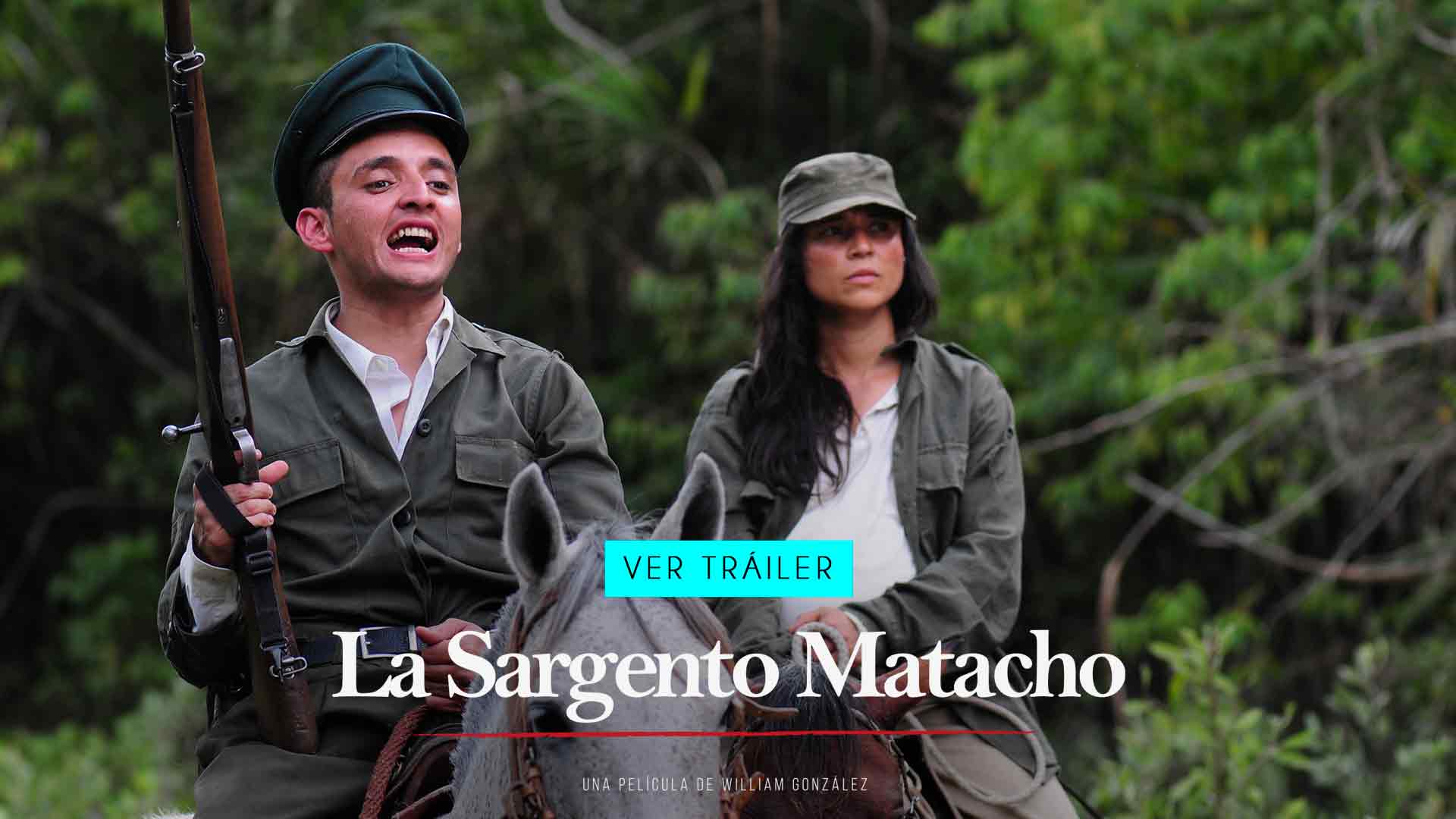Mira La sargento matacho, película colombiana dirigida por William González. Disponible en la plataforma de streaming RTVCPlay