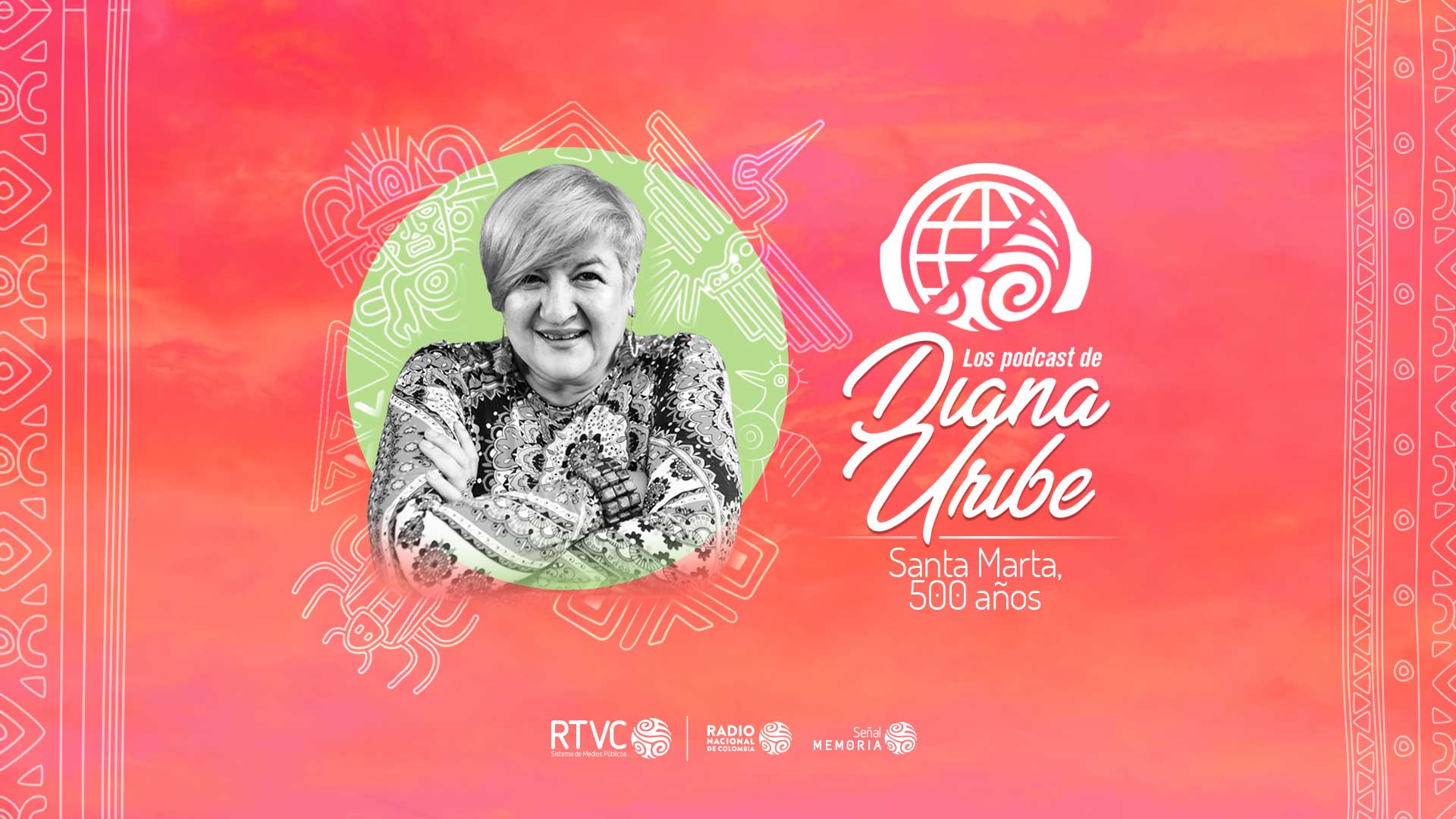 Escucha ahora Las historias de Diana Uribe: Santa Marta, 500 años en la plataforma de streaming RTVCPlay