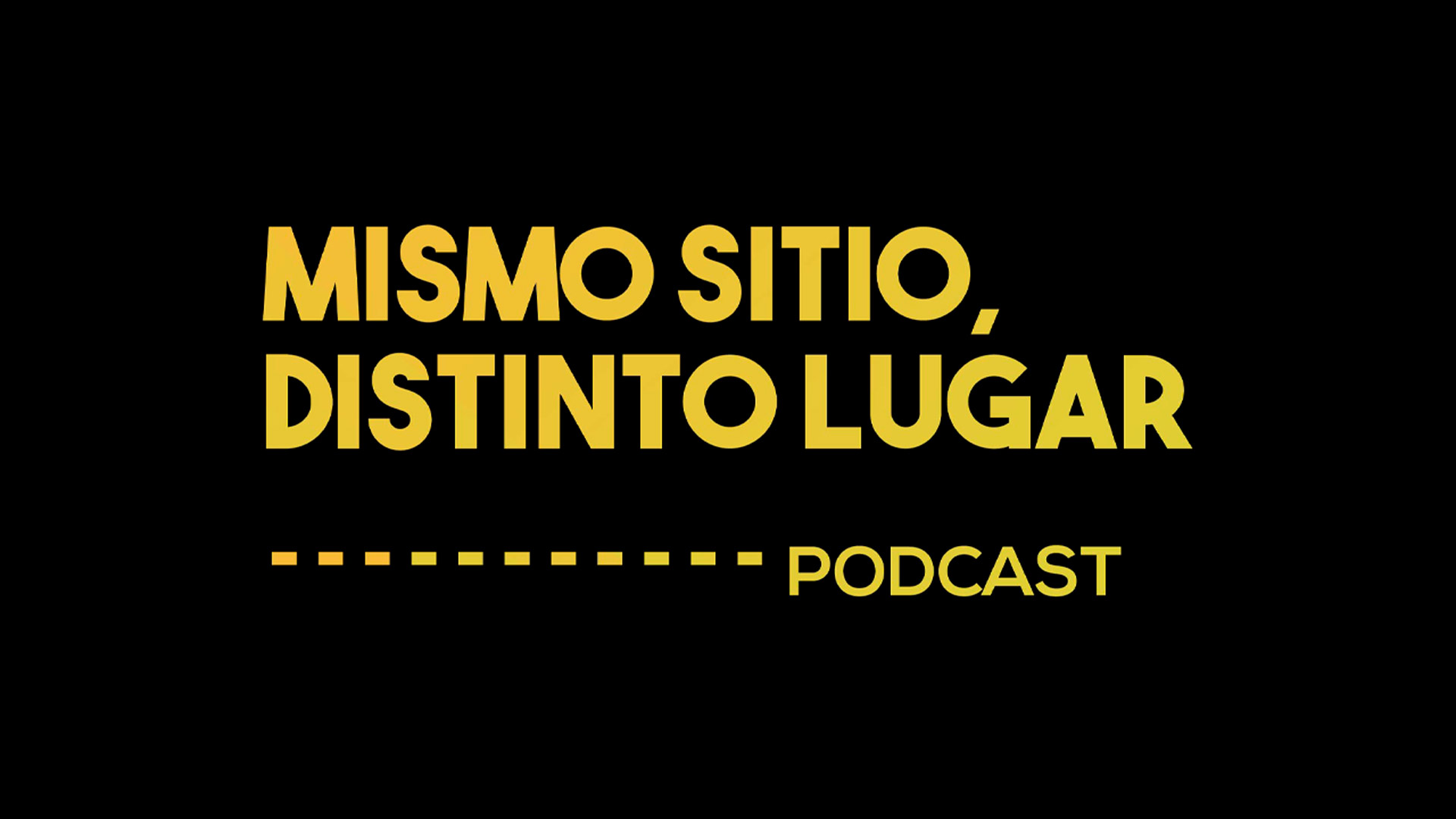 Póster de Mismo Sitio, Distinto Lugar