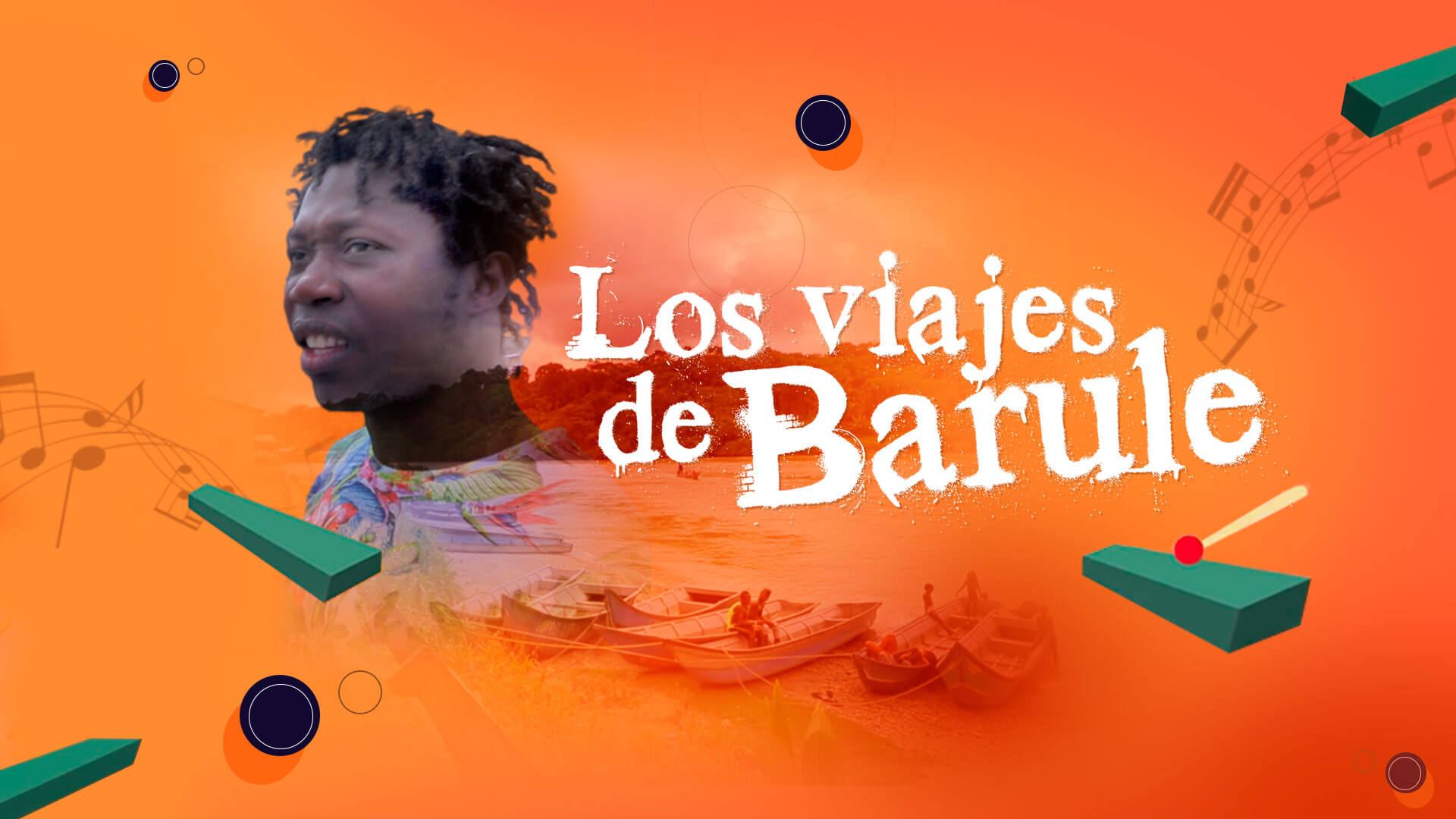 Los Viajes de Barule